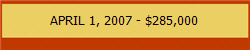 APRIL 1, 2007 - $285,000