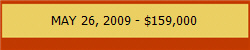MAY 26, 2009 - $159,000
