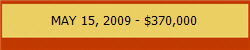MAY 15, 2009 - $370,000