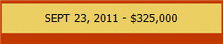 SEPT 23, 2011 - $325,000